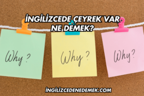 İngilizcede Çeyrek Var Ne Demek?