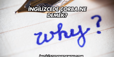 İngilizcede Çorba Ne Demek?