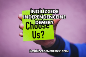 İngilizcede Independence Ne Demek?