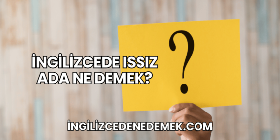 İngilizcede Issız Ada Ne Demek?