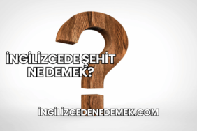 İngilizcede Şehit Ne Demek?