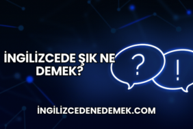 İngilizcede Şık Ne Demek?