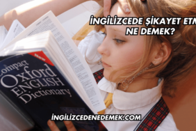 İngilizcede Şikayet Etmek Ne Demek?