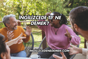 İngilizcede TY Ne Demek?