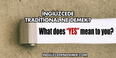 İngilizcede Traditional Ne Demek?