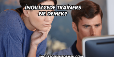 İngilizcede Trainers Ne Demek?