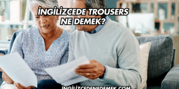 İngilizcede Trousers Ne Demek?