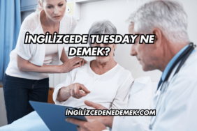 İngilizcede Tuesday Ne Demek?