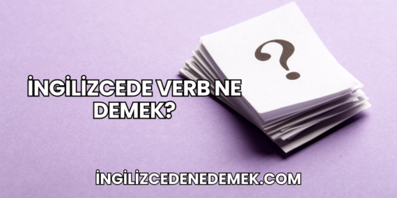 İngilizcede Verb Ne Demek?