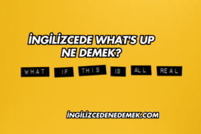 İngilizcede What's Up Ne Demek?