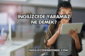 İngilizcede Yaramaz Ne Demek?