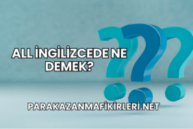 All İngilizcede Ne Demek?