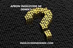 Apron İngilizcede Ne Demek?