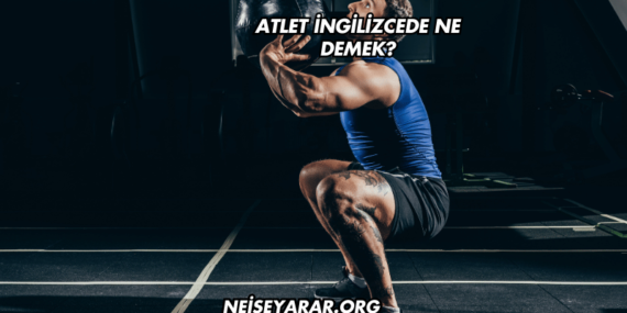 Atlet İngilizcede Ne Demek?