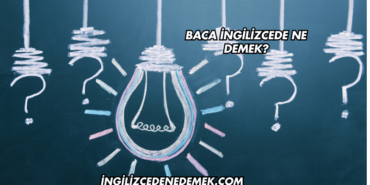 Baca İngilizcede Ne Demek?