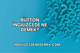 Button İngilizcede Ne Demek?
