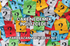 Cake Ne Demek İngilizcede?