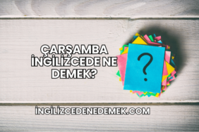 Çarşamba İngilizcede Ne Demek?