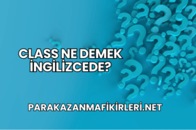Class Ne Demek İngilizcede?