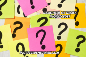 Daughter Ne Demek İngilizcede?