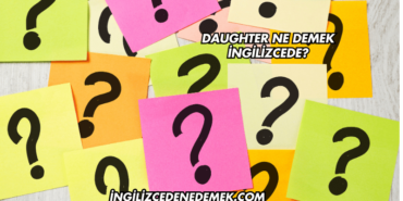 Daughter Ne Demek İngilizcede?
