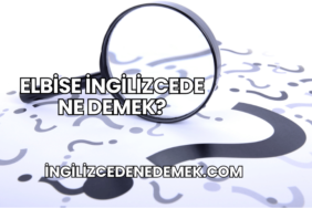 Elbise İngilizcede Ne Demek?