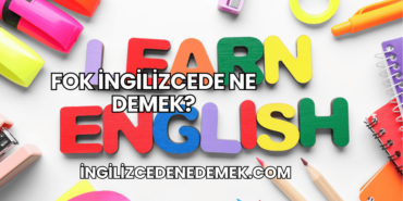 Fok İngilizcede Ne Demek?