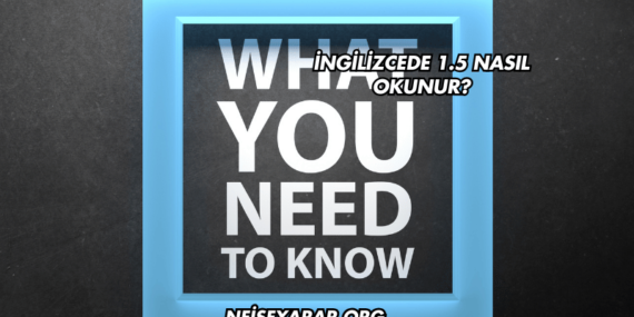 İngilizcede 1.5 Nasıl Okunur?