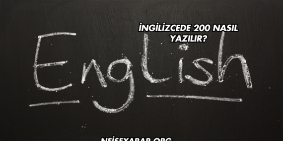 İngilizcede 200 Nasıl Yazılır?