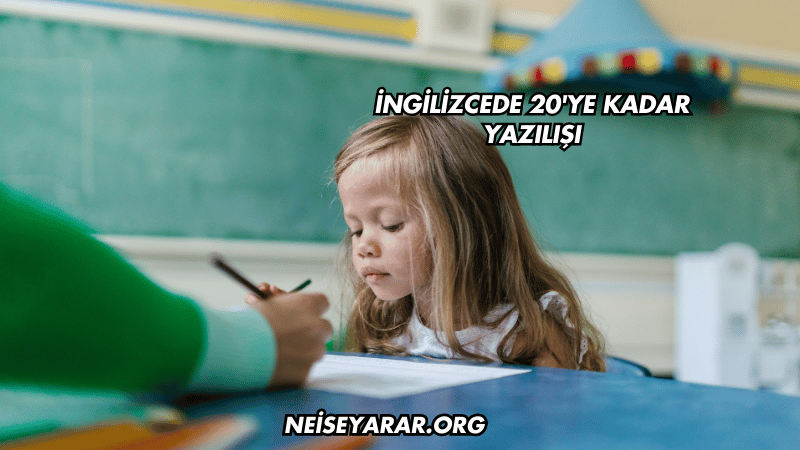 İngilizcede 20'ye Kadar Yazılışı