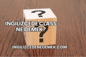İngilizcede Class Ne Demek?