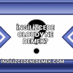 İngilizcede Cloudy Ne Demek?