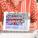 İngilizcede Countries Ne Demek?