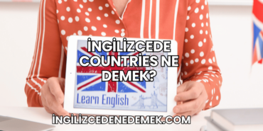 İngilizcede Countries Ne Demek?