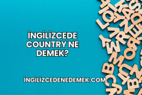 İngilizcede Country Ne Demek?