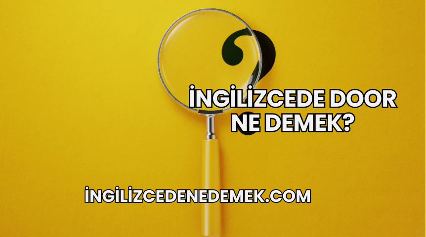 İngilizcede Door Ne Demek?