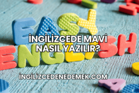 İngilizcede Mavi Nasıl Yazılır?