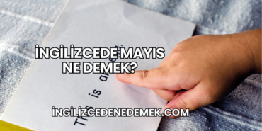 İngilizcede Mayıs Ne Demek?