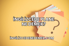 İngilizcede Plane Ne Demek?
