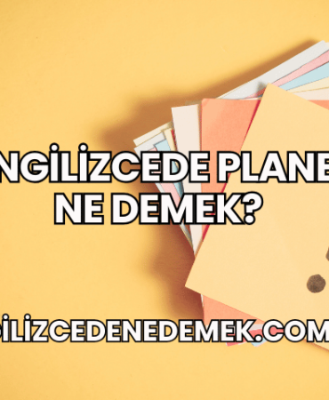 İngilizcede Plane Ne Demek?