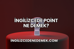 İngilizcede Point Ne Demek?