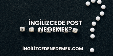 İngilizcede Post Ne Demek?