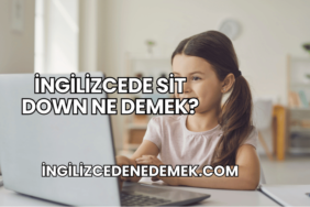 İngilizcede Sit Down Ne Demek?