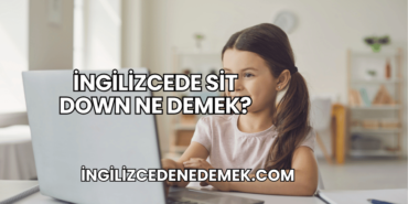 İngilizcede Sit Down Ne Demek?