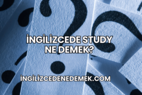 İngilizcede Study Ne Demek?