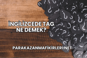İngilizcede Tag Ne Demek?