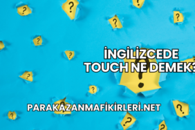 İngilizcede Touch Ne Demek?