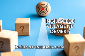 İngilizcede Village Ne Demek?