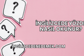 İngilizcede Yüzde Nasıl Okunur?