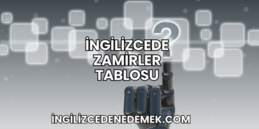 İngilizcede Zamirler Tablosu
